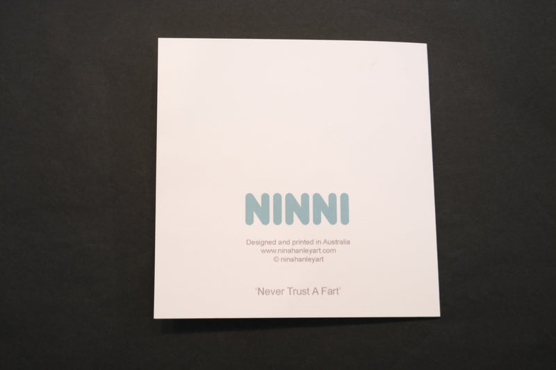 Ninni “Never Trust A Fart” Art Card | Nina Hanley