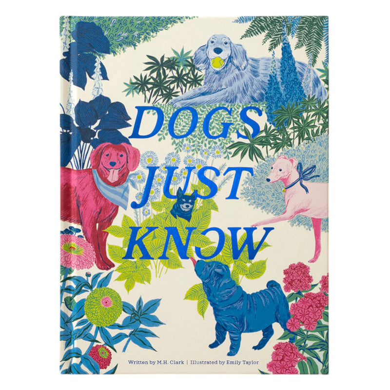 Dogs Just Know gift book by M.H. Clark – illustrated for dog lovers