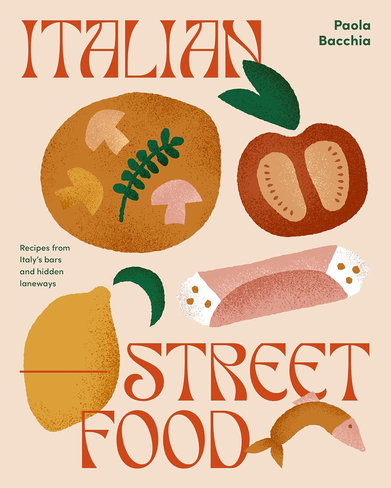 Italian Street Food cookbook by Paola Bacchia