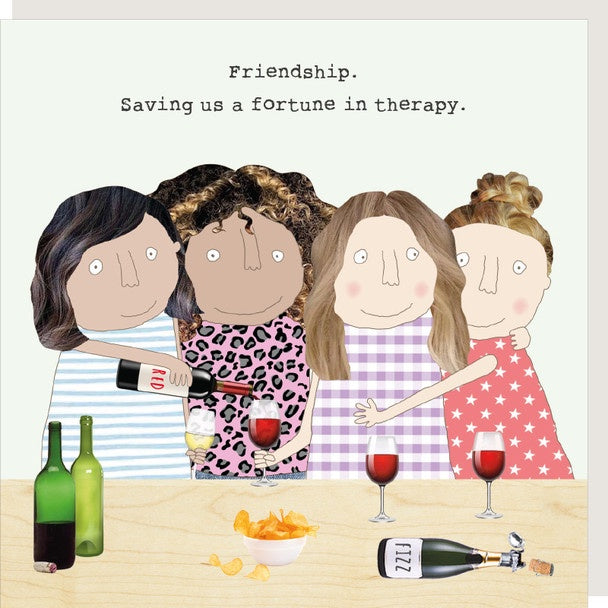 Illustration of four women at a table with drinks, text 'Friendship. Saving us a fortune in therapy.'