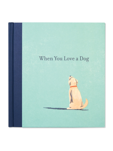 When You Love a Dog hardcover book by M.H. Clark with illustrations
