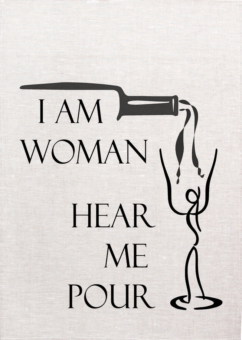 I am Woman Hear Me Pour